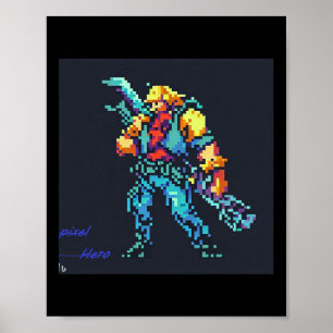 Hero ( 90's Retro Video Game Pixel Style Art)  Poster