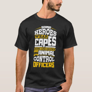 Hero And Animal Control Rescue Officer T-Shirt