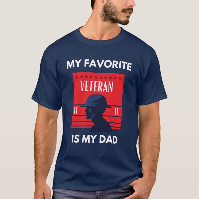 hero at home: my favourite veteran is my dad T-Shirt (Front)
