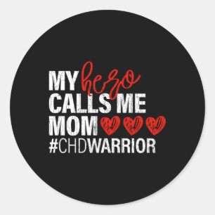 Hero Calls Me Mom Chd Congenital He Defect Happy Classic Round Sticker