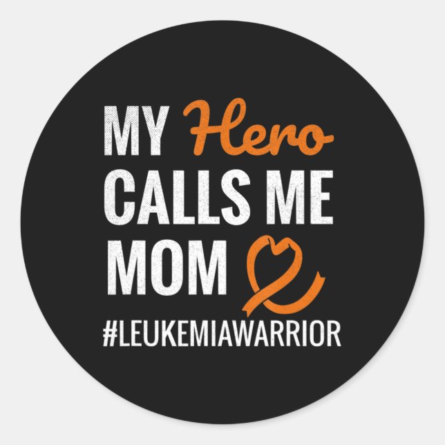 Hero Calls Me Mum Leukaemia Warrior Leukaemia Awar Classic Round Sticker (Front)
