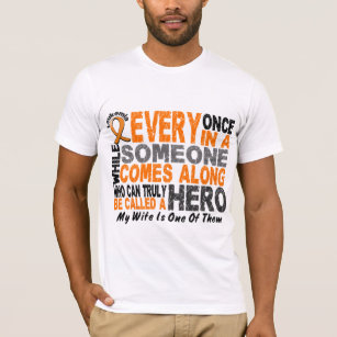 HERO COMES ALONG 1 Wife LEUKEMIA T-Shirts