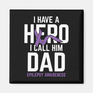 Hero Dad Epilepsy Epilepsy Awareness Epilepsy Pati Magnet
