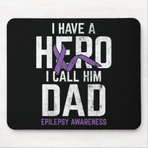 Hero Dad Epilepsy Epilepsy Awareness Epilepsy Pati Mouse Pad