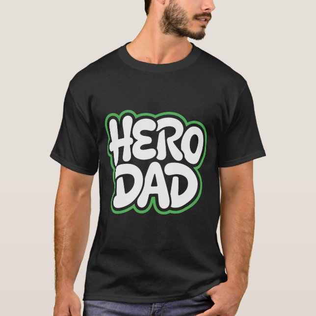 Hero Dad Father's Day T-Shirt (Front)