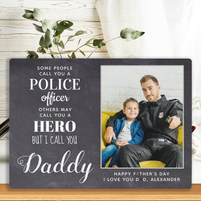 Hero Daddy Fathers Day Photo Police Officer  Plaque (Creator Uploaded)