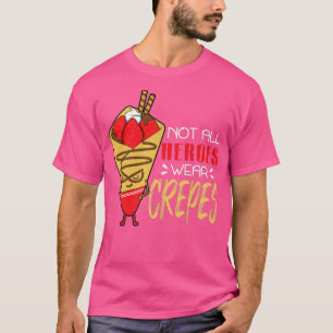 Hero Food Crepes Chef Cook Cooking T-Shirt