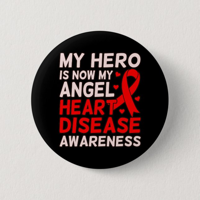 Hero Is My Angel Heart Disease Awareness Survivor 6 Cm Round Badge (Front)