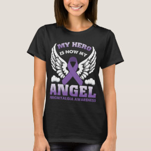 Hero Is Now My Angel Fibromyalgia Awareness Day Su T-Shirt