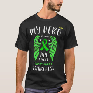 Hero Is Now My Angel - Kidney Disease Remembrance  T-Shirt