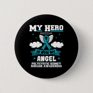 Hero Is Now My Angel Polycystic Kidney Disease War 6 Cm Round Badge