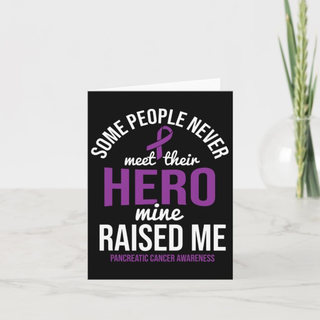 Hero Raised Me Pancreatic Cancer Awareness Pancrea Card (Front)