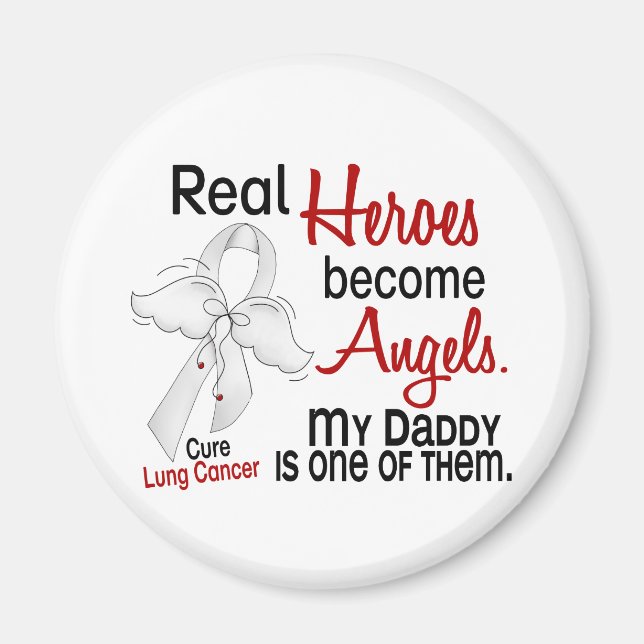 Heroes Become Angels Daddy Lung Cancer Magnet (Front)