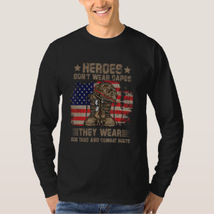 Heroes Don't Wear Capes, They Wear Dog Tags & Comb T-Shirt