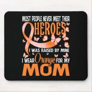 Heroes I Wear Orange For My Mum Multiple Sclerosis Mouse Pad