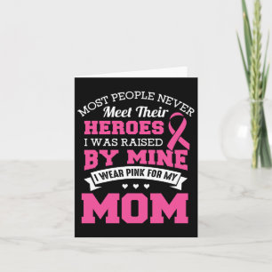 Heroes I Wear Pink For My Mum - Breast Cancer Awar Card