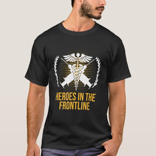 Heroes in the Frontline Medical Staff First Respon T-Shirt (Front)