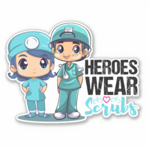 Heroes wear Scrubs Nurses Day sticker