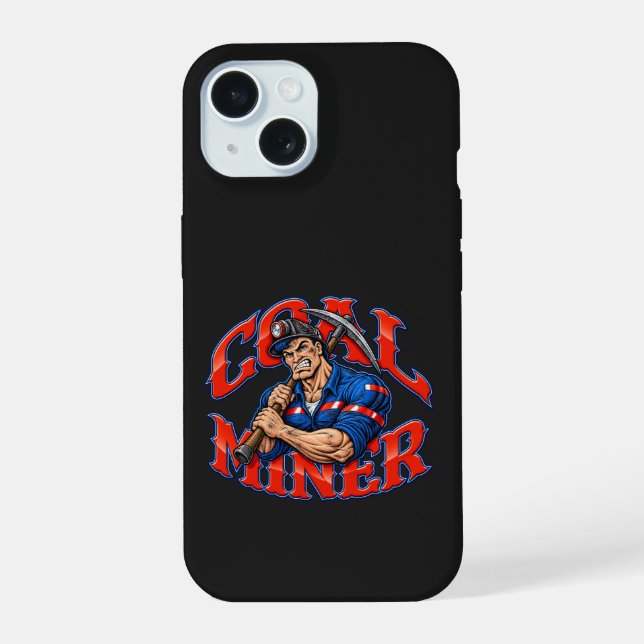 HEROIC COAL MINER iPhone 15 CASE (Back)