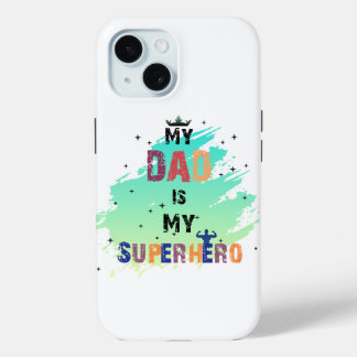 Heroic Dad Vibes  iPhone 15 Case