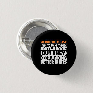 Herpetologist I Try To Make Things Funny Sayings  3 Cm Round Badge