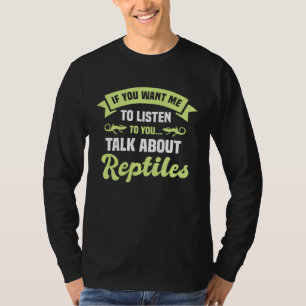 Herpetologist Reptiles Lizard Herpetology Reptilia T-Shirt
