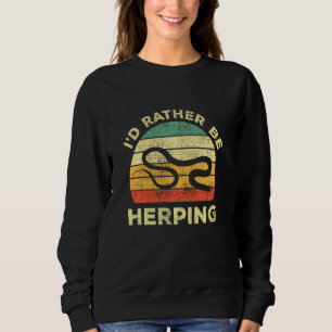 Herpetology And Herping Vintage I'd Rather Be Her Sweatshirt