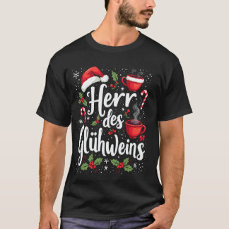 Herr Des Glühweins Christmas design mulled wine T-Shirt