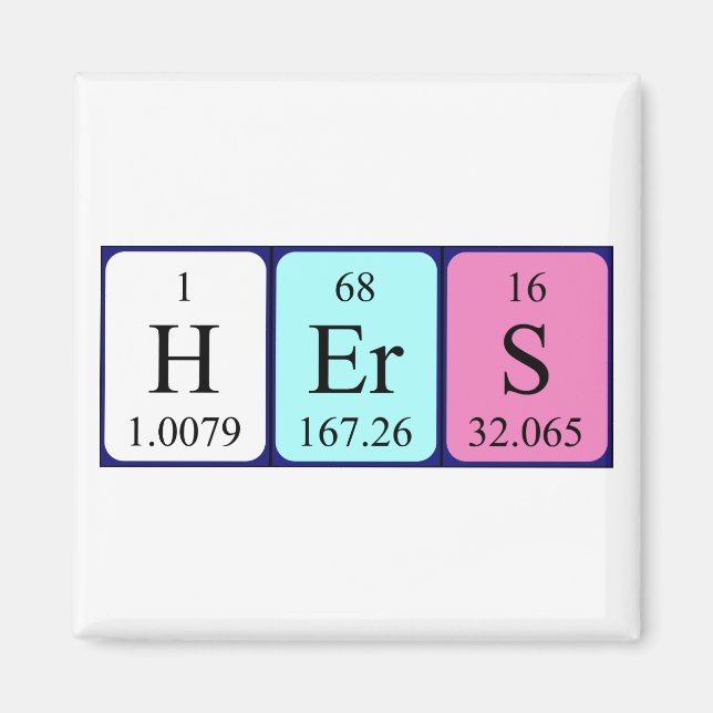 Hers periodic table name magnet (Front)