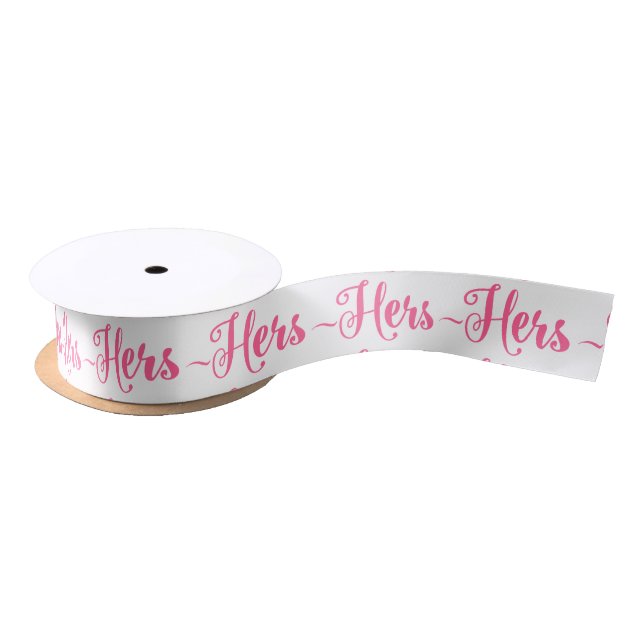 Hers Pink Modern Text Design Pattern Satin Ribbon (Spool)