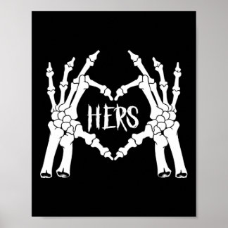 Hers Skeleton Hand Heart Clothing Men Funny Hallow Poster