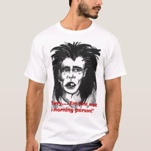 Hers( "Sorry.....I'm just not a morning person!") T-Shirt
