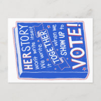HERSTORY won't write itself - show up to vote!