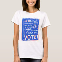 HERSTORY won't write itself - show up to vote!