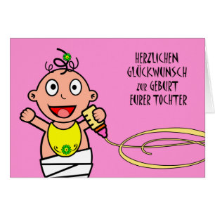 Herzlichen Glückwunsch zur Geburt Eurer Tochter