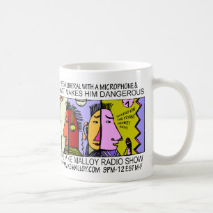 HE'S A LIBERAL WITH A MICROPHONE COFFEE MUG