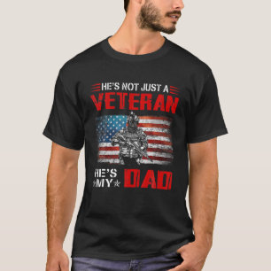 He's A VETERAN He Is My DAD American Flag Veterans T-Shirt