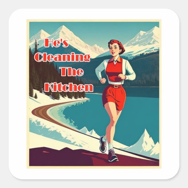 He's Cleaning The Kitchen Sassy Runner Square Sticker (Front)