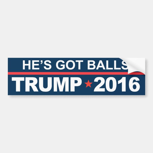 He's Got Balls Trump 2016 Bumper Sticker (Front)
