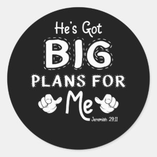 Hes Got Big Plans For Me Jeremiah 29 11 Bible Chri Classic Round Sticker