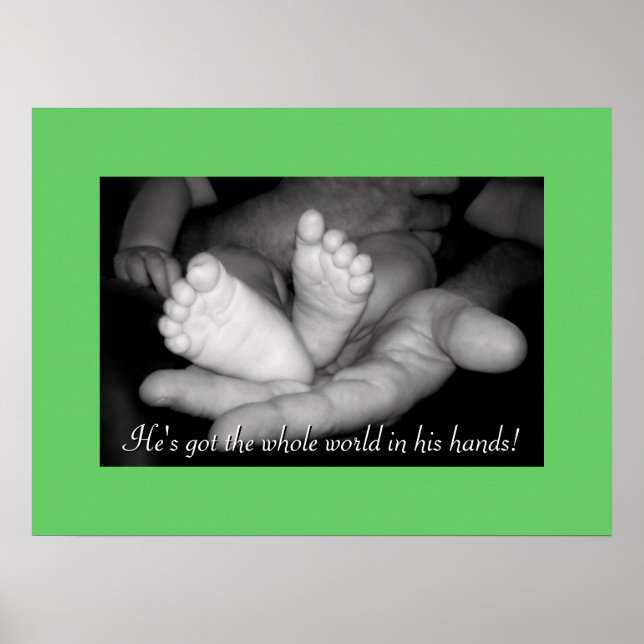 He's Got the Whole World in His Hands Quote Poster (Front)