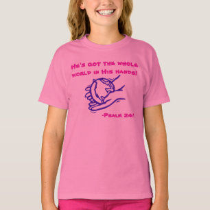 He's got the whole world in His hands T-Shirt