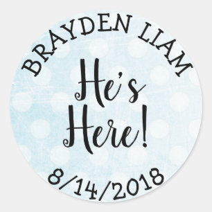 He's Here, New Baby Boy Announcement Classic Round Sticker