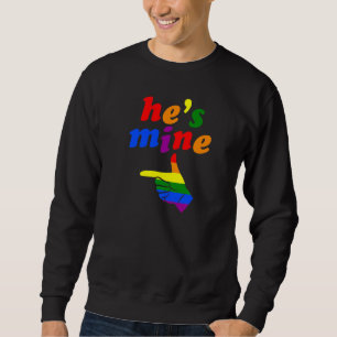 He's Mine Matching Gay Pride Couple Hand Pointing Sweatshirt