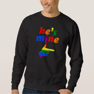 He's Mine Matching Gay Pride Couple Hand Pointing Sweatshirt