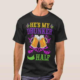 He's My Drunker Half Matching Couple Girlfriend Ma T-Shirt
