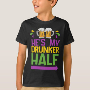 He's My Drunker Half Matching Couple Girlfriend Ma T-Shirt