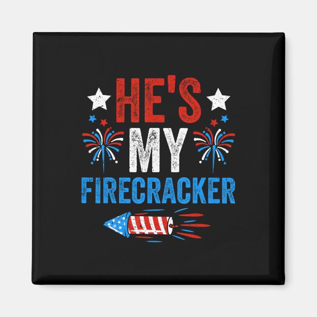 He's My Firecracker His And Hers 4th Of July Coupl Magnet (Front)