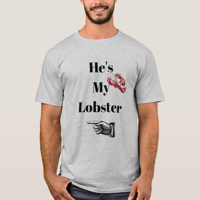 He's my lobster shirt (Front)