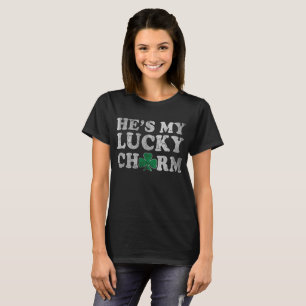 He's My Lucky Charm Couples St Patrick's Day T-Shirt